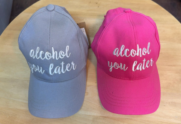 Alcohol you Later Hat
