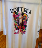 Don't be a Salty Heifer Tee